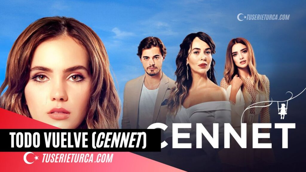Cennet, Todo vuelve serie turca