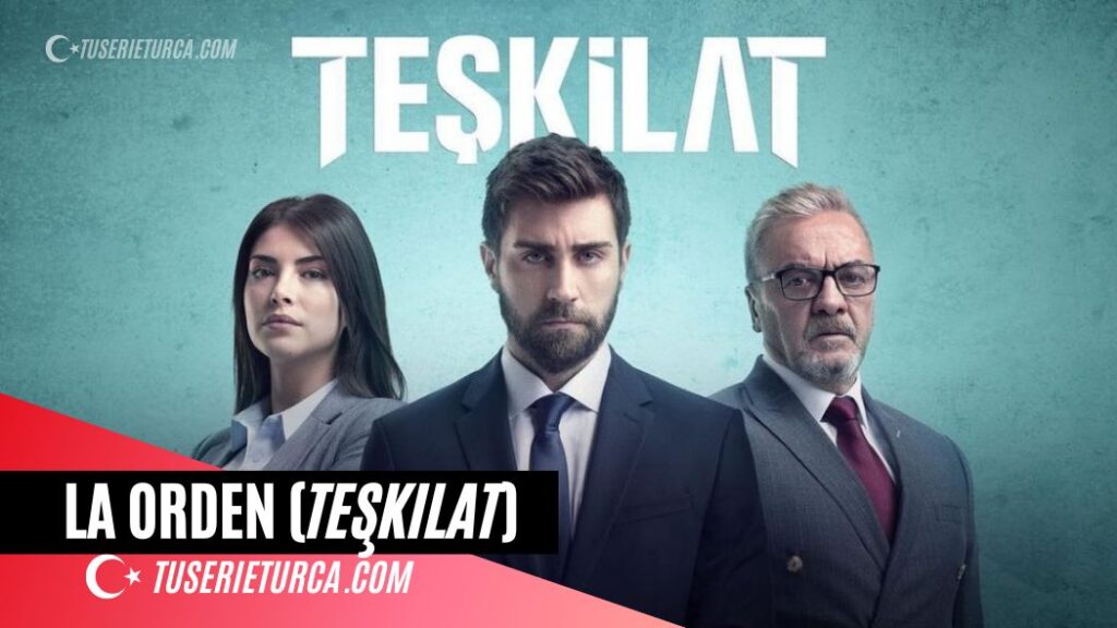 La orden (Teşkilat) serie turca