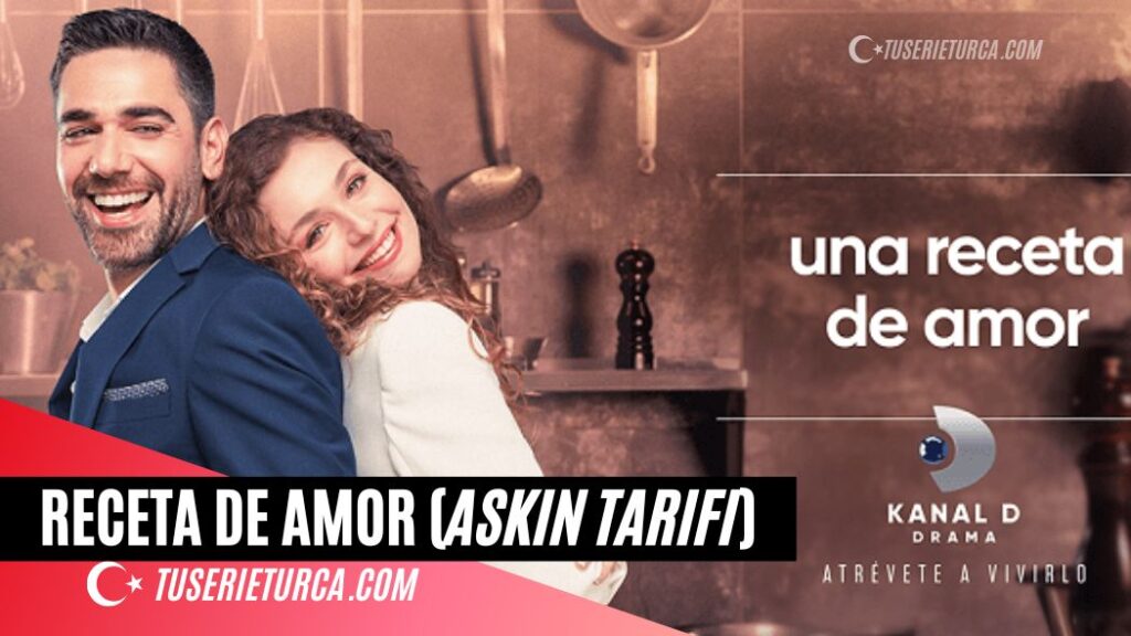 Receta de amor (Askin Tarifi) serie turca