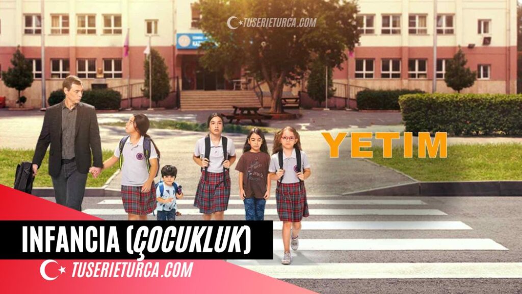 Infancia (Çocukluk) serie turca