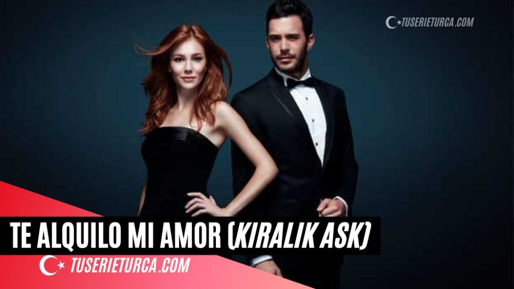 Te alquilo mi amor (Kiralik Ask) serie turca